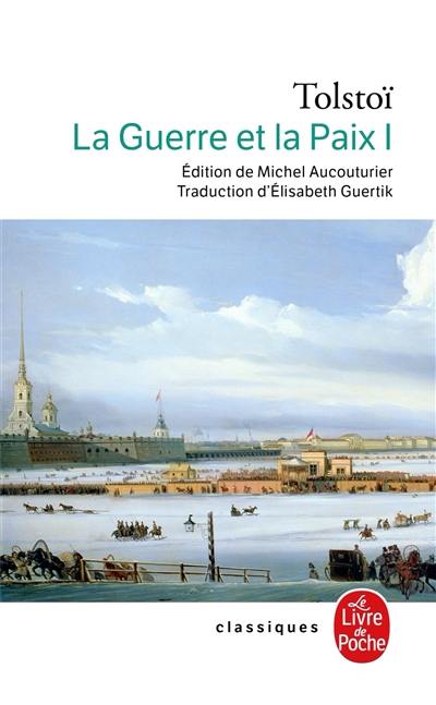 La guerre et la paix. Vol. 1