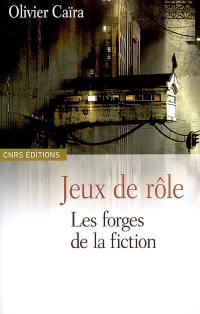 Jeux de rôle : les forges de la fiction