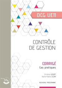 Contrôle de gestion, DCG UE11 : cas pratiques, corrigé : nouveau programme