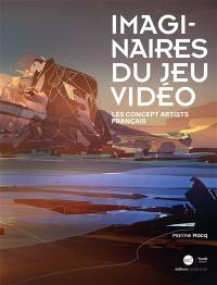 Imaginaires du jeu vidéo : les concept artists français