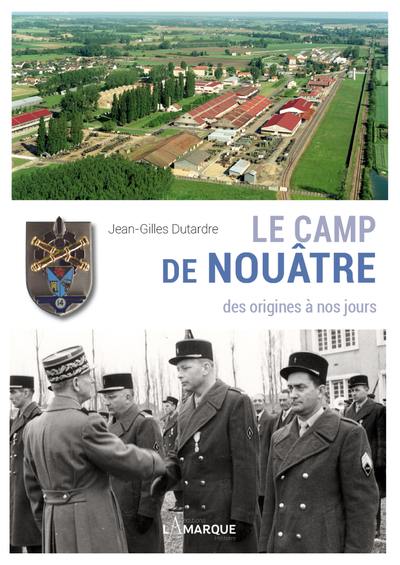 Le camp de Nouâtre : des origines à nos jours