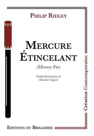 Mercure étincelant. Mercury fur