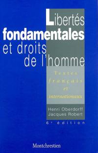 Libertés fondamentales et droits de l'homme : textes français et internationaux