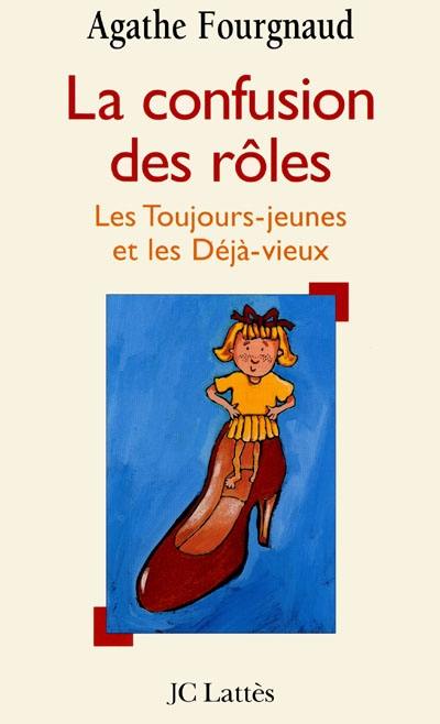 La confusion des rôles : les toujours-jeunes et les déjà-vieux