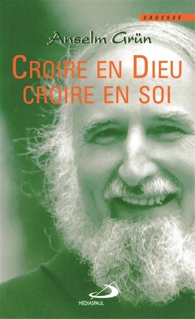 Croire en Dieu, croire en soi