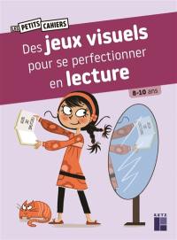 Des jeux visuels pour se perfectionner en lecture : 8-10 ans