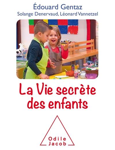 La vie secrète des enfants