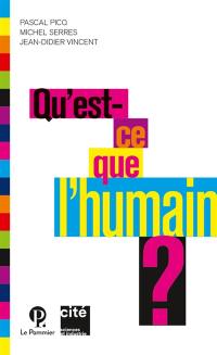 Qu'est-ce que l'humain ?