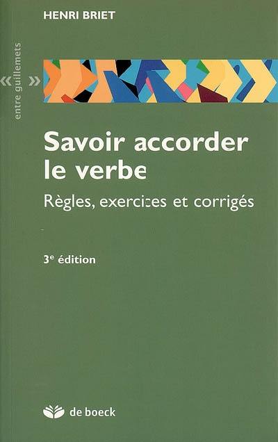 Savoir accorder le verbe : règles, exercices et corrigés