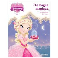 Une, deux, trois... Princesses. Vol. 5. La bague magique