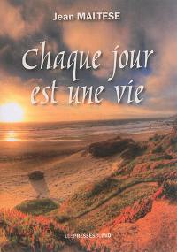 Chaque jour est une vie