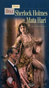 Sherlock Holmes vs Mata Hari : dans les griffes de Jaggernaut