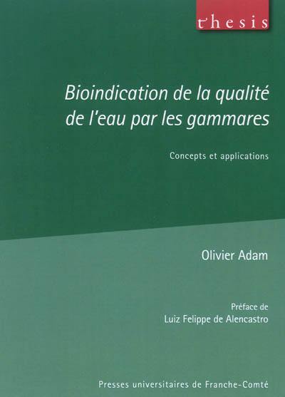 Bioindication de la qualité de l'eau par les gammares : concepts et applications