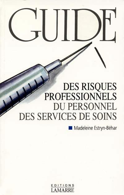 Guide des risques professionnels du personnel des services de soins