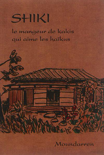 Le mangeur de kakis qui aime les haïkus