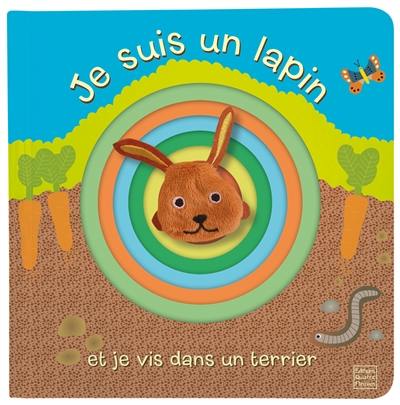 Je suis un lapin et je vis dans un terrier