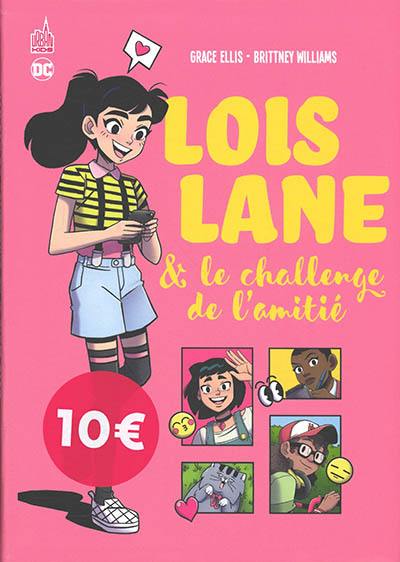 Loïs Lane & le challenge de l'amitié