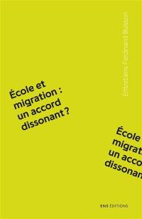 Ecole et migration : un accord dissonant ?