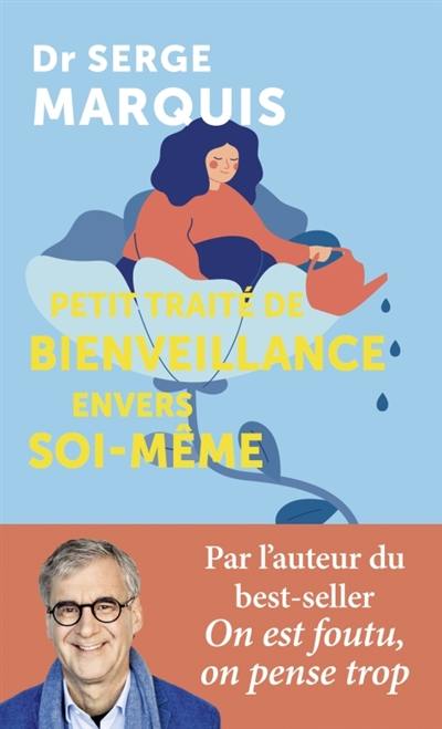 Petit traité de bienveillance envers soi-même