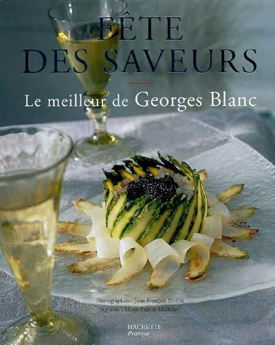 Fête des saveurs : le meilleur de Georges Blanc