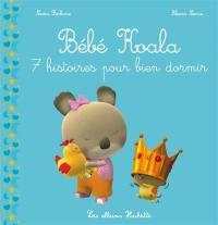 Bébé Koala : 7 histoires pour bien dormir