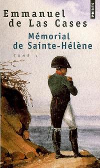 Mémorial de Sainte-Hélène. Vol. 1