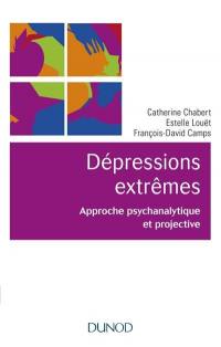 Dépressions extrêmes : approche psychanalytique et projective