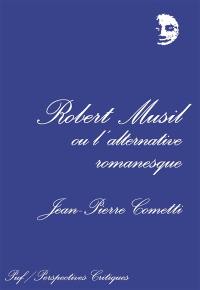 Robert Musil ou l'Alternative romanesque