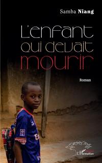 L'enfant qui devait mourir