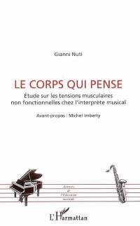 Le corps qui pense : étude sur les tensions musculaires non fonctionnelles chez l'interprète musical