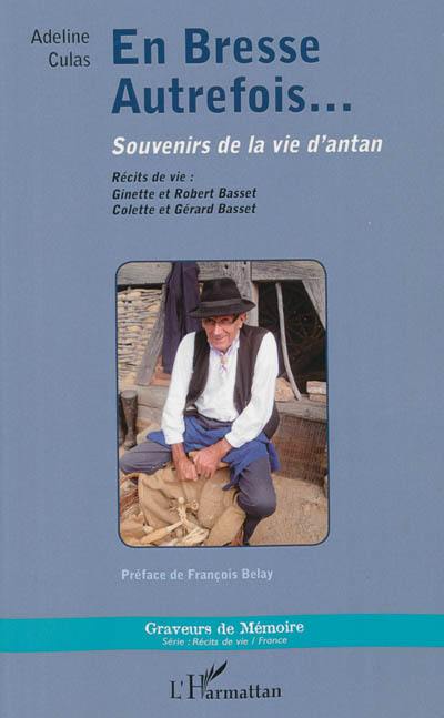 En Bresse autrefois... : souvenirs de la vie d'antan