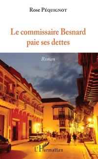 Le commissaire Besnard paie ses dettes