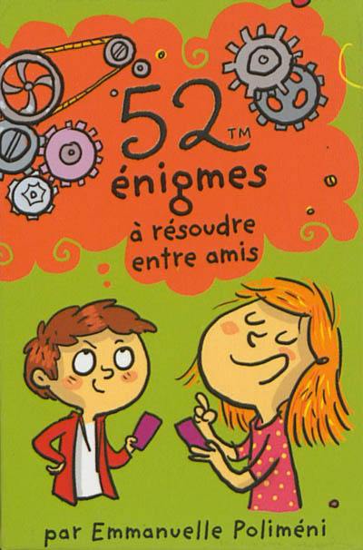 52 énigmes à résoudre entre amis