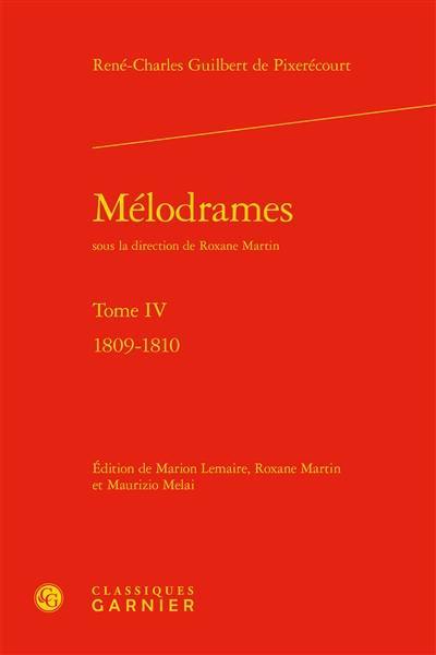 Mélodrames. Vol. 4. 1809-1810