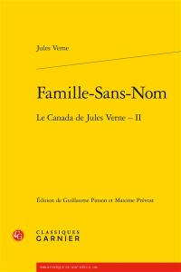 Le Canada de Jules Verne. Vol. 2. Famille-sans-nom