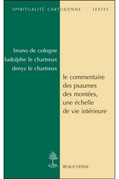 Le commentaire des psaumes des montées : une échelle de vie intérieure