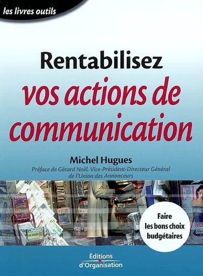 Rentabilisez vos actions de communication