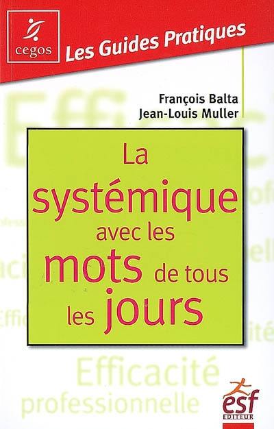 La systémique avec les mots de tous les jours : changer en douceur