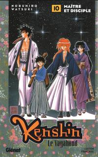 Kenshin, le vagabond. Vol. 10. Maître et disciple