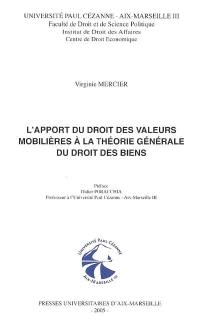 L'apport du droit des valeurs mobilières à la théorie générale du droit des biens