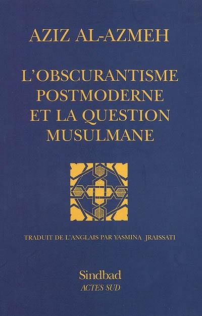 L'obscurantisme postmoderne et la question musulmane