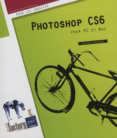 Photoshop CS6 pour PC et Mac