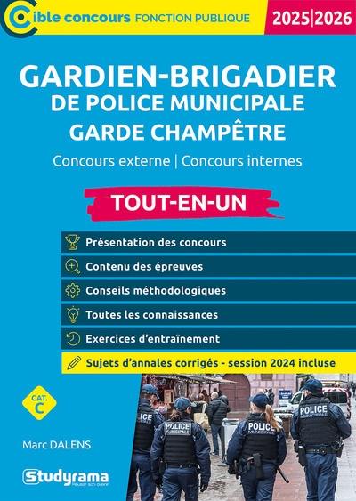 Gardien-brigadier de police municipale, garde champêtre : concours externe, concours internes, cat. C : tout-en-un, 2025-2026