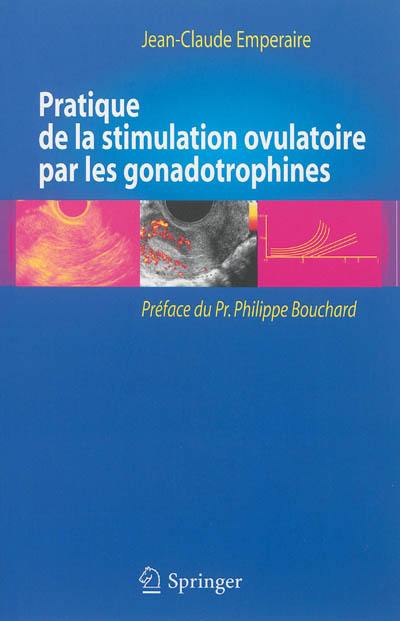 Pratique de la stimulation ovulatoire par les gonadotrophines