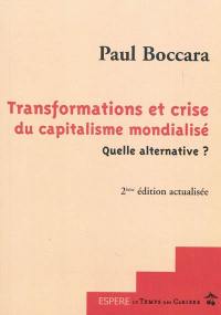 Transformations et crise du capitalisme mondialisé : quelle alternative ?