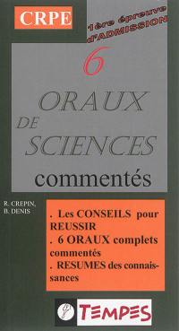 6 oraux de sciences commentés : 1re épreuve d'admission, CRPE