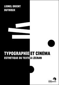 Typographie et cinéma : esthétique du texte à l'écran