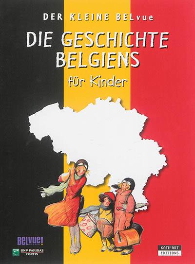 Der kleine Belvue : die geschichte Belgiens für Kinder