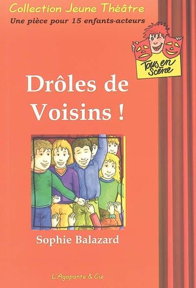 Drôles de voisins !