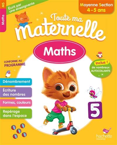 Toute ma maternelle : maths, moyenne section, 4-5 ans : conforme au programme